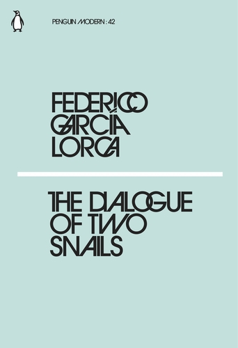 Lorca F. G. The Dialogue of Two Snails | (Penguin, PenguinModern, мягк.)