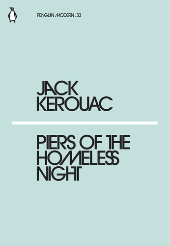 Kerouac J. Piers of the Homeless Night | (Penguin, PenguinModern, мягк.)
