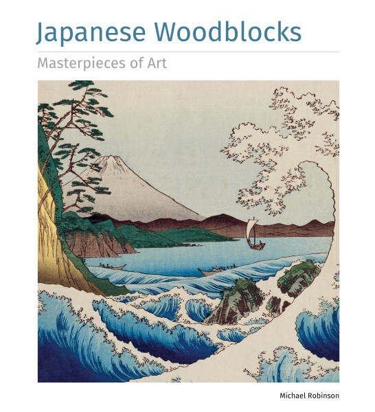 Robinson M. Japanese Woodblocks Masterpieces of Art | (Flame Tree Publishing, тверд.)