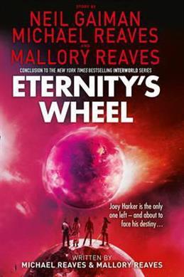 Gaiman N., Reaves M., Reaves M. Eternity’s Wheel | (Harper Collins Children's Books, мягк.)