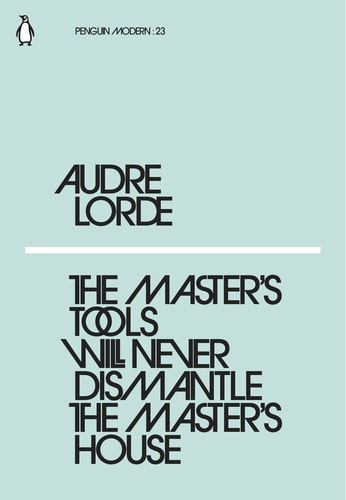 Lorde A. The Master's Tools Will Never Dismantle the Master's House | (Penguin, PenguinModern, мягк.)