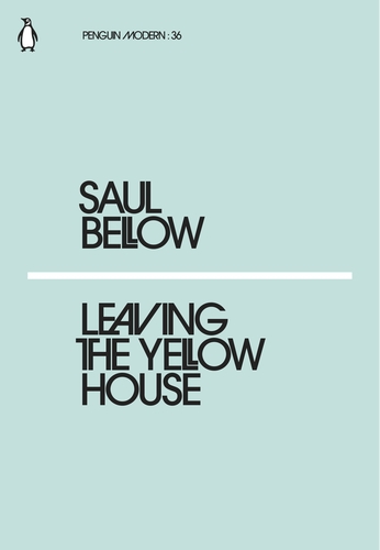 Bellow S. Leaving the Yellow House | (Penguin, PenguinModern, мягк.)