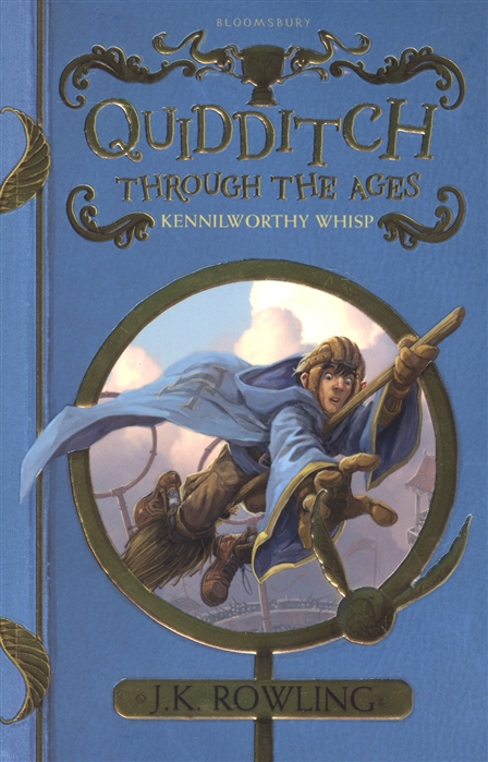 Rowling J.K. Quidditch Through the Ages. Kennilworthy Wisp | (Bloomsbury, мягк.)