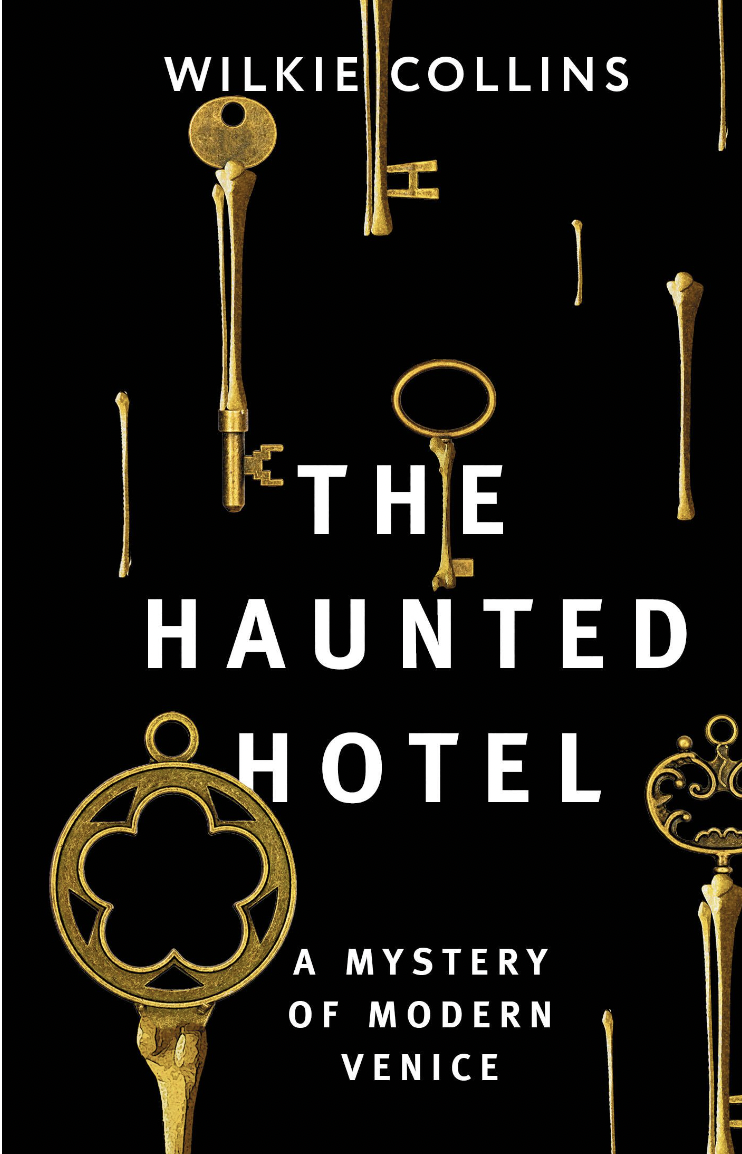 Collins W. The Haunted Hotel: A Mystery of Modern Venice | (АСТ, ExClass., тверд.)