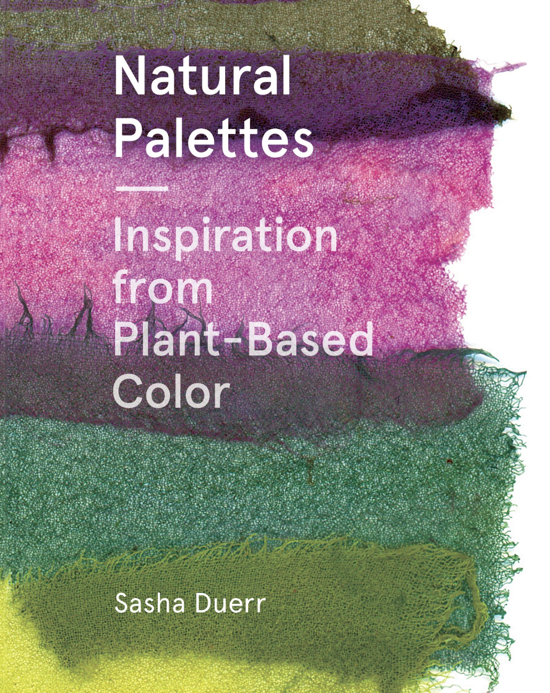 Duerr S. Natural Palettes: Inspiration from Plant-Based Color | (Princeton Architectural Press, тверд.)