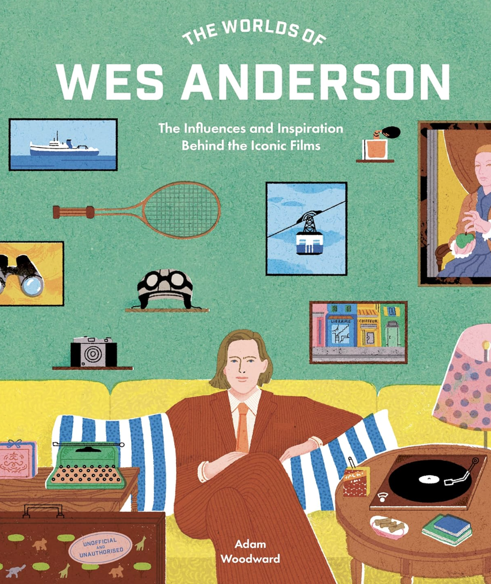 Woodward A. The Worlds of Wes Anderson | (Frances Lincoln, тверд.)